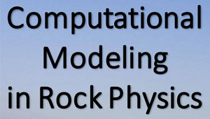 Summer School : Computational Modeling in Rock Physics